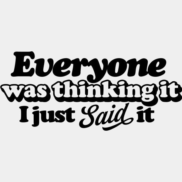 Everyone was thinking it SVG Thumbnail